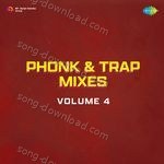 Phonk & Trap Mixes Volume 4 - Mika Singh Song Download